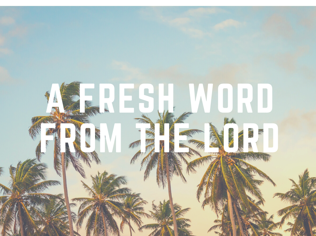A Fresh Word from the Lord By Pastor James Durham