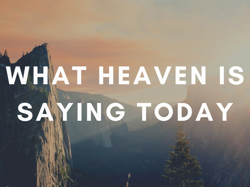What Heaven is Saying Today by Pastor James Durham