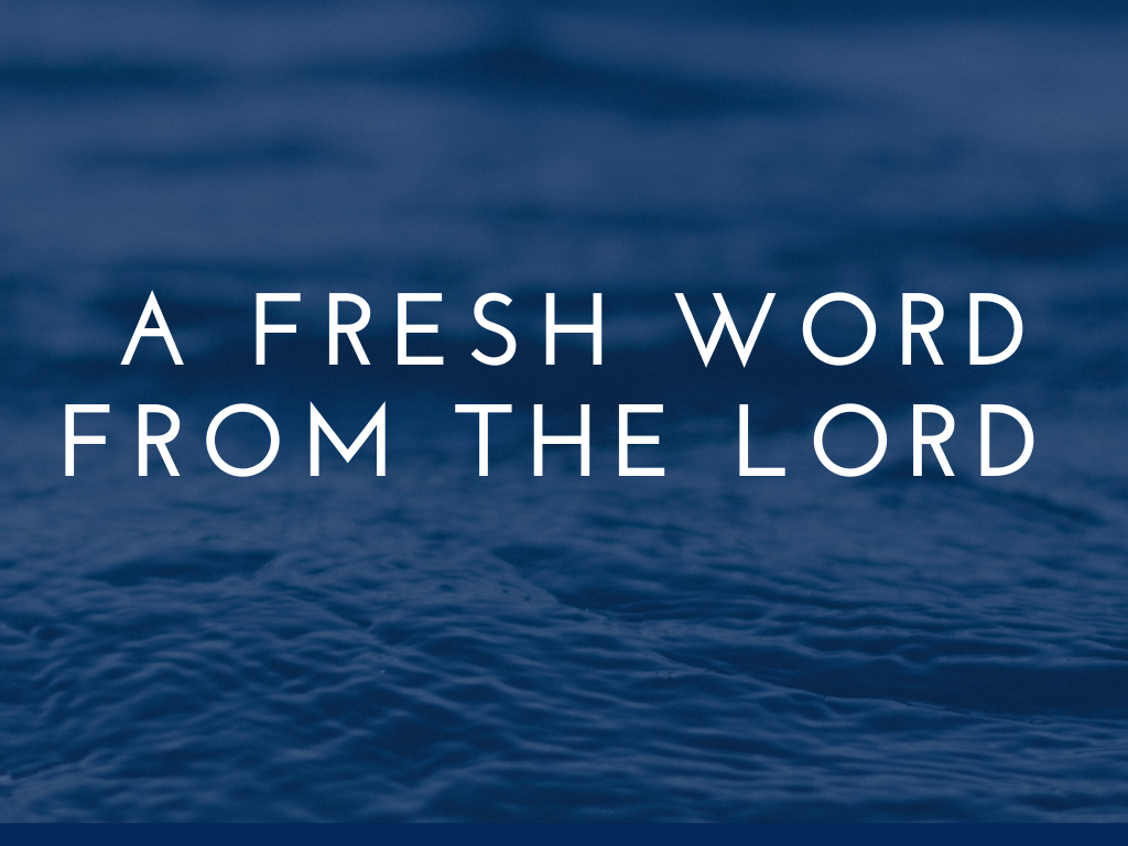 A Fresh Word from the Lord by Pastor James Durham