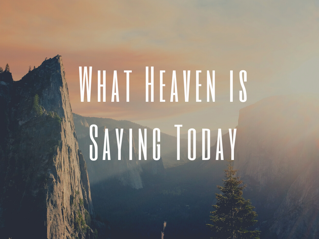 What Heaven is Saying Today by Pastor James Durham