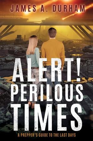 Alert! Perilous Times